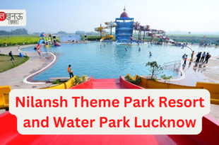 Nilansh Theme Park Resort and Water Park in Lucknow Get Ready for a Fun-Filled Day_Pic Credit Google