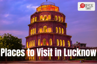 Places to Visit in Lucknow Discover the City of Nawabs_Pic Credit Google