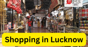 Shopping in Lucknow A Guide to the Best Shopping Experience_Pic Credit Google